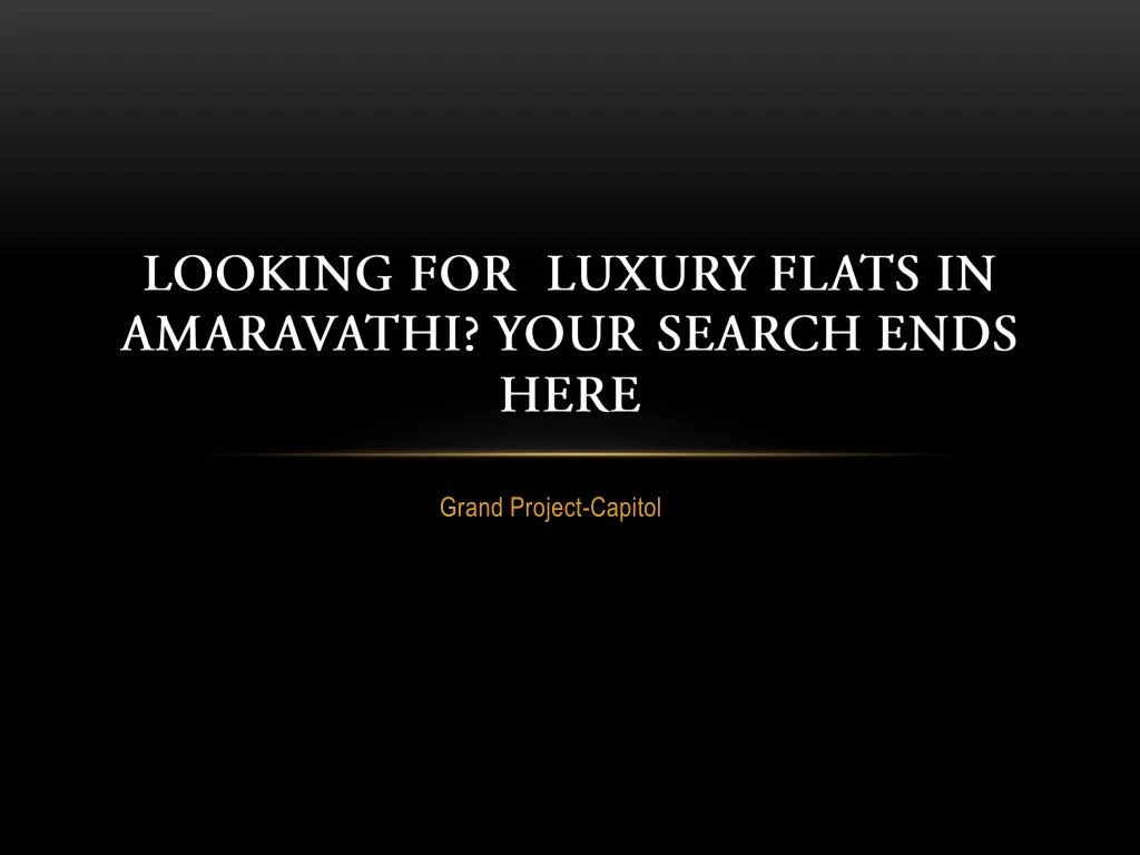 looking for luxury flats in amaravathi your search ends here