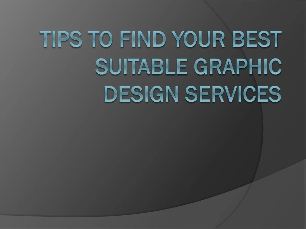 tips to find your best suitable graphic design services