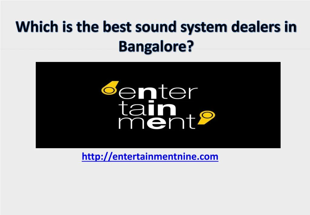 which is the best sound system dealers in bangalore