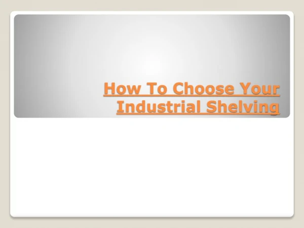 How To Choose Your Industrial Shelving?