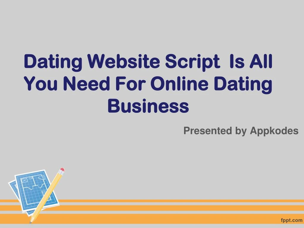 dating website script is all you need for online dating business