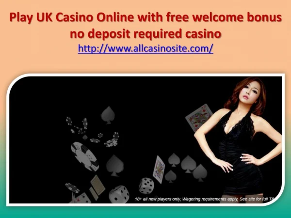 Play UK Casino Online with free welcome bonus no deposit required casino