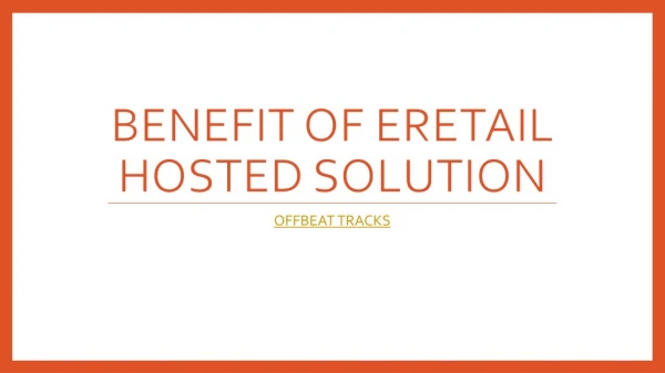 Benefit of e retail hosted solution