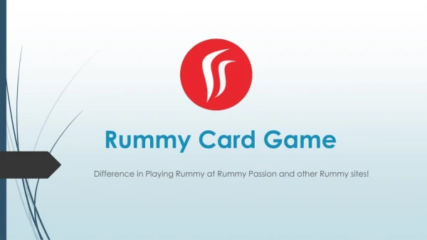 Difference in Playing Rummy at Rummy Passion and other Rummy sites!