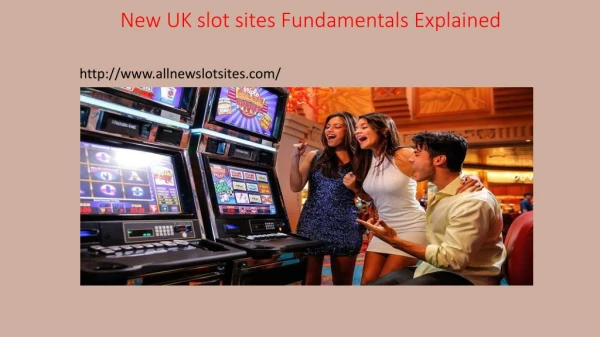 Fascination About New UK slot sites
