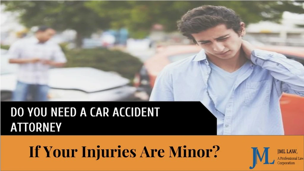 do you need a car accident attorney if your