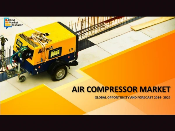 Air Compressor Market to Reach $26,850.35 Mn at a CAGR of 4.47% by 2023