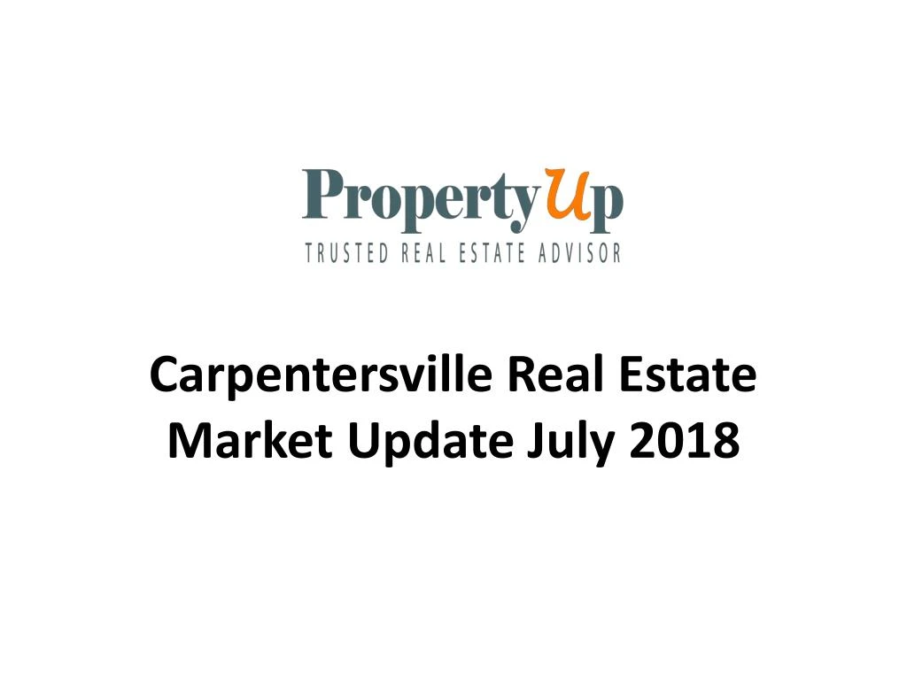 carpentersville real estate market update july 2018