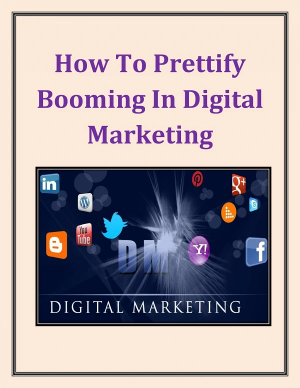 How To Prettify Booming In Digital Marketing