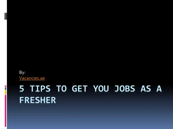 5 Tips to Get You Jobs as a Fresher