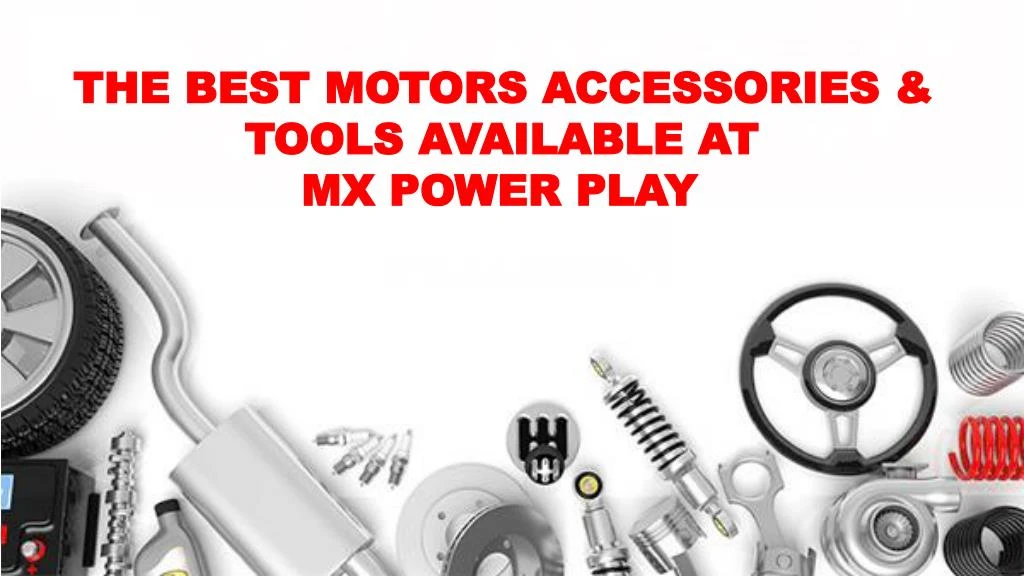 the best motors accessories tools available