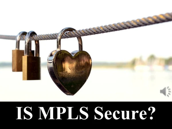 IS MPLS Secure?