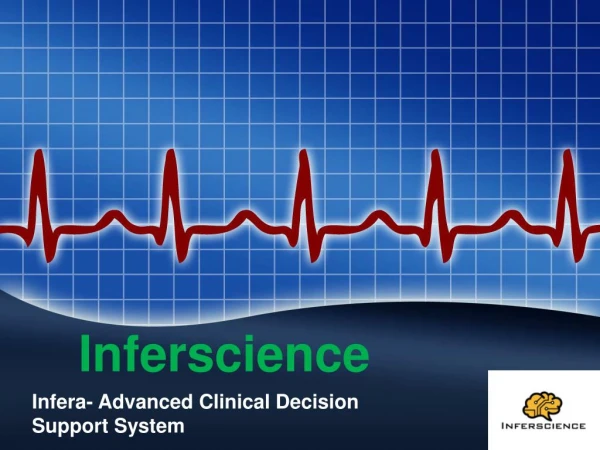 Infera- Advanced Clinical Decision Support System