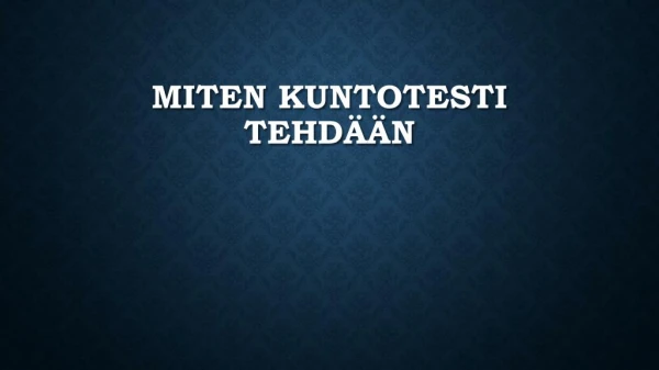 miten kuntotesti tehd n