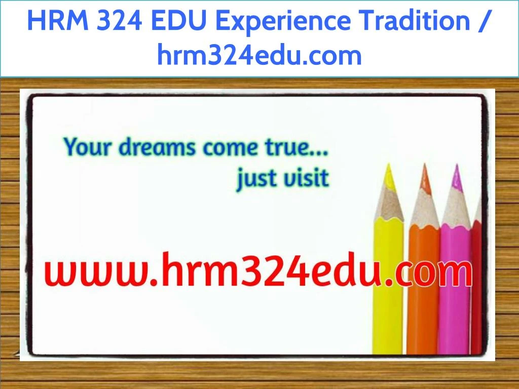 hrm 324 edu experience tradition hrm324edu com