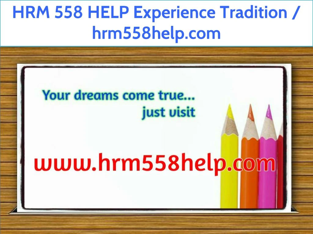 hrm 558 help experience tradition hrm558help com