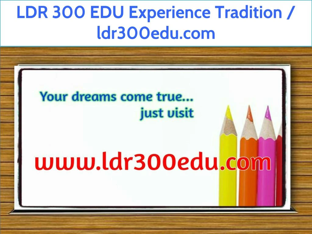 ldr 300 edu experience tradition ldr300edu com
