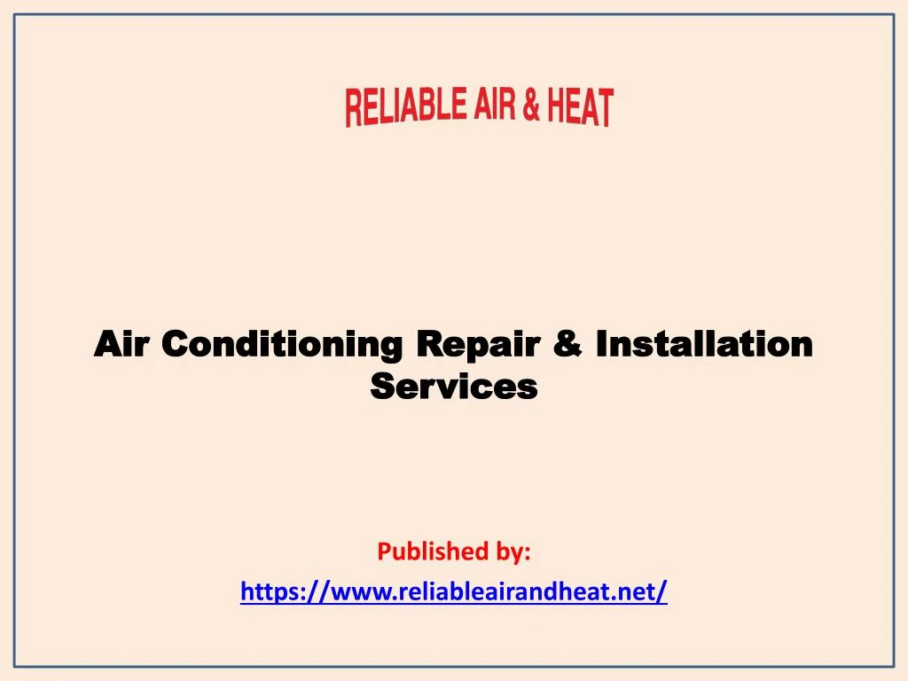 air conditioning repair installation services published by https www reliableairandheat net