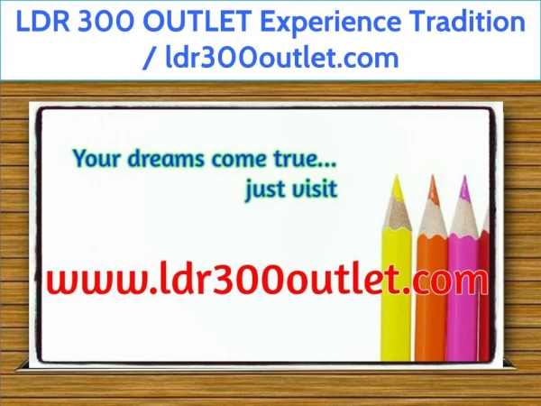 LDR 300 OUTLET Experience Tradition / ldr300outlet.com