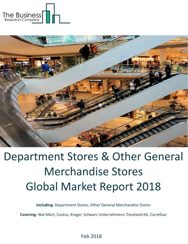Department Stores And Other General Merchandise Stores Global Market Report 2018