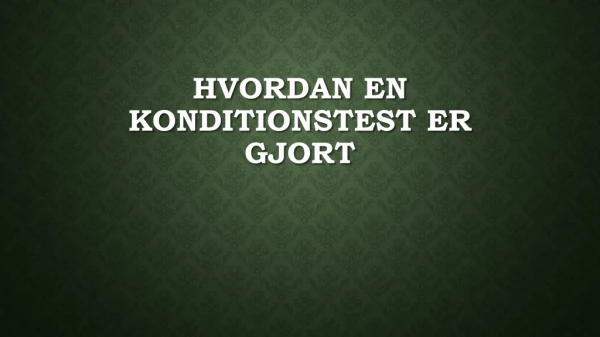 hvordan en konditionstest er gjort