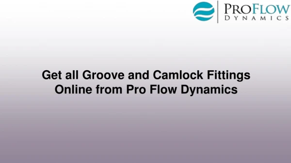 Get all Groove and Camlock Fittings Online from Pro Flow Dynamics