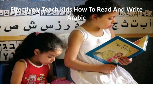 Effectively Teach Kids How To Read And Write Arabic