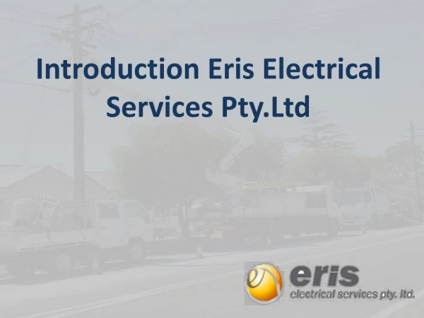 Introduction Eris Electrical Services Pty.Ltd