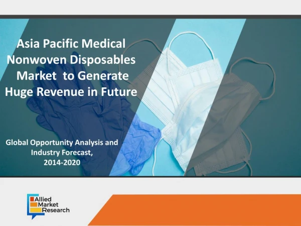 Top key Market Trends of Asia pacific medical nonwoven disposables market