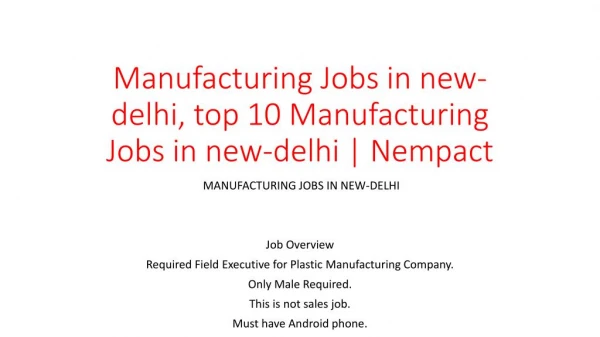 Manufacturing Jobs in new-delhi, top 10 Manufacturing Jobs in new-delhi | Nempact