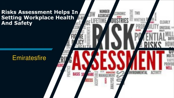 Risks Assessment Helps In Setting Workplace Health And Safety