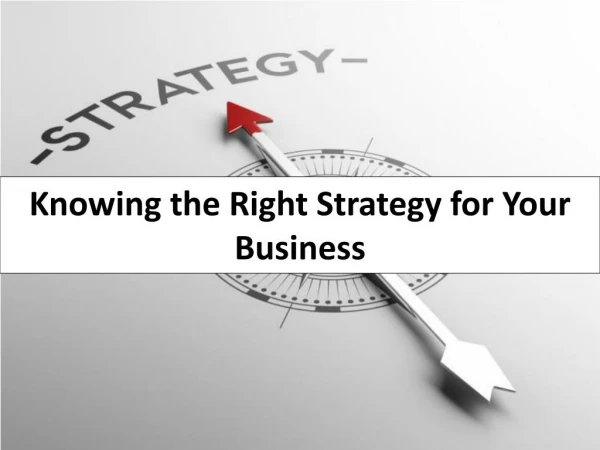 Knowing the Right Strategy for Your Business