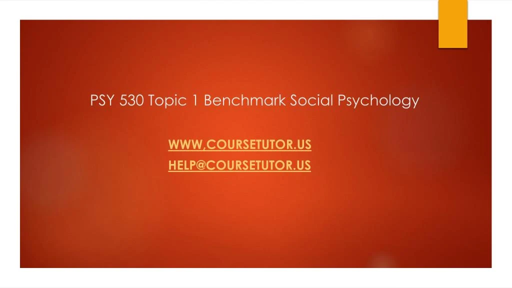psy 530 topic 1 benchmark social psychology