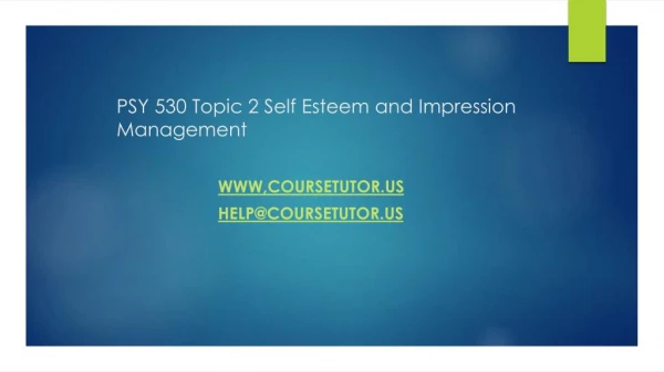 PSY 530 Topic 2 Self Esteem and Impression Management