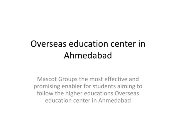 Study in Abroad Overseas education center in Ahmedabad