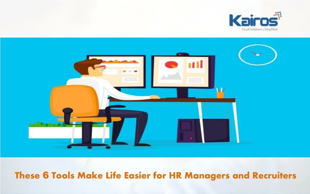 these 6 tools make life easier for hr managers