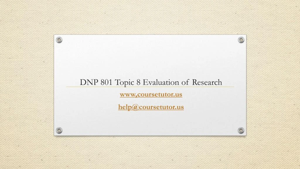dnp 801 topic 8 evaluation of research