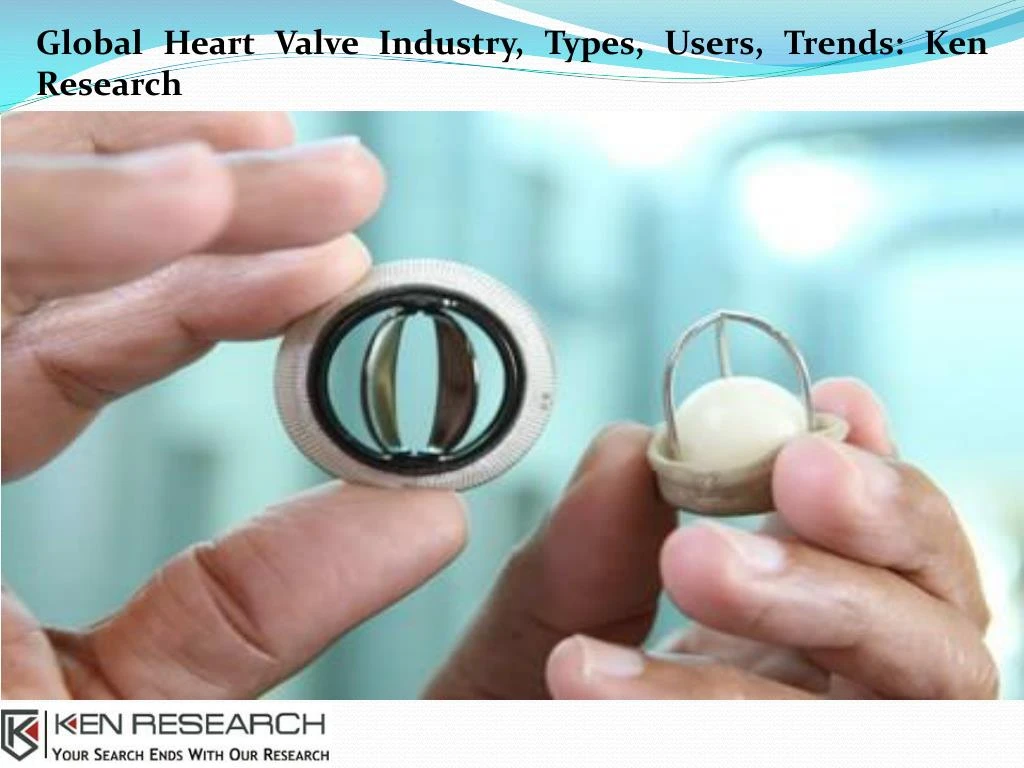 global heart valve industry types users trends