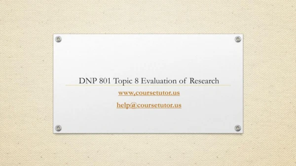 DNP 801 Topic 8 Evaluation of Research