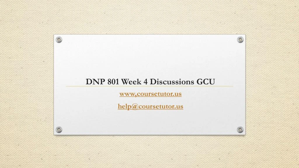 dnp 801 week 4 discussions gcu