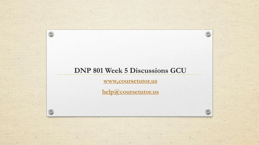 dnp 801 week 5 discussions gcu