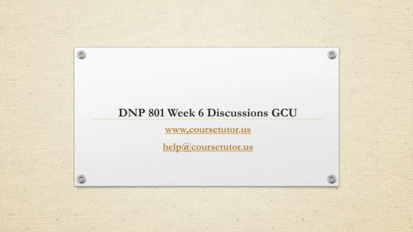 DNP 801 Week 6 Discussions GCU