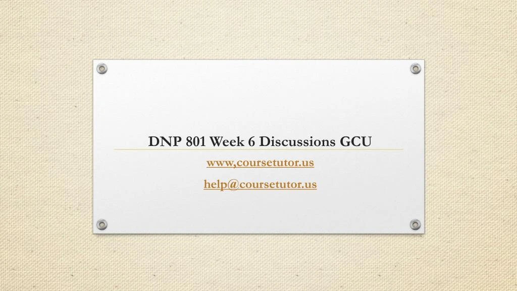 dnp 801 week 6 discussions gcu