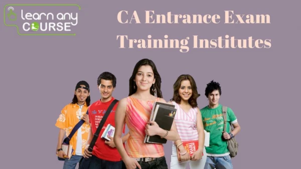 CA Entrance Exam Training Institutes