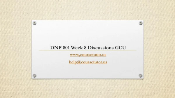 DNP 801 Week 8 Discussions GCU