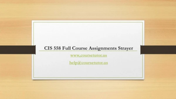 CIS 558 Full Course Assignments Strayer