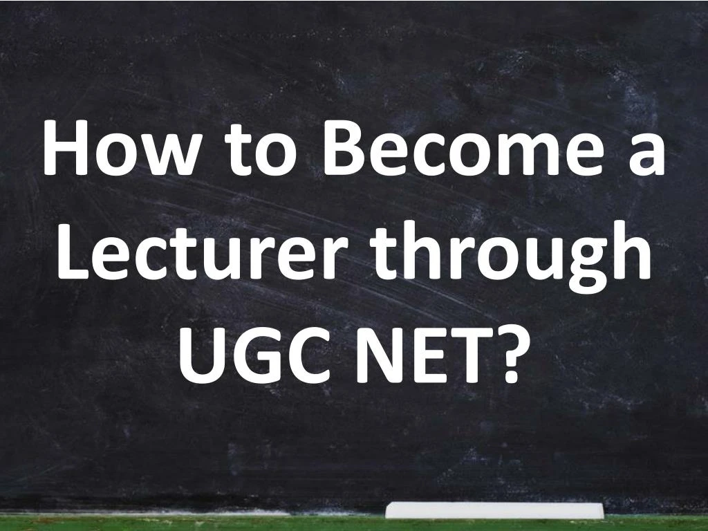 how to become a lecturer through ugc net