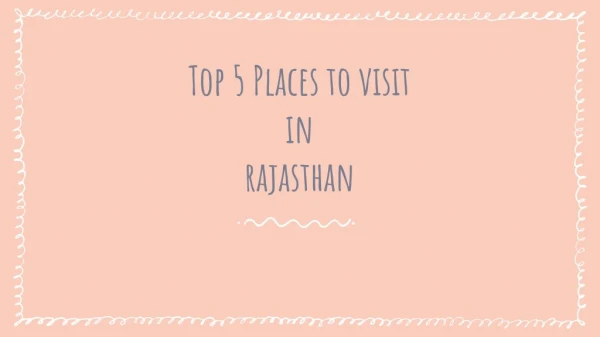 Top 8 Places to visit in Rajasthan