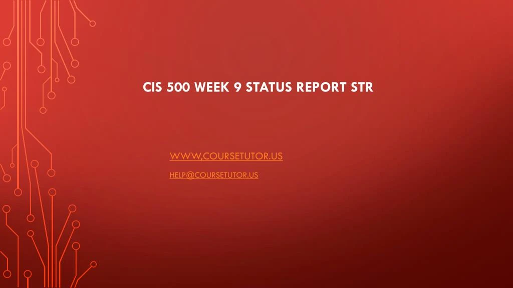 cis 500 week 9 status report str
