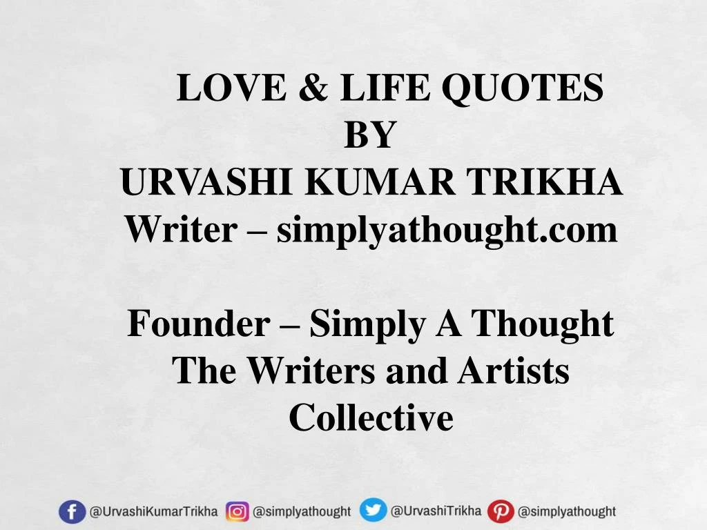 love life quotes by urvashi kumar trikha writer
